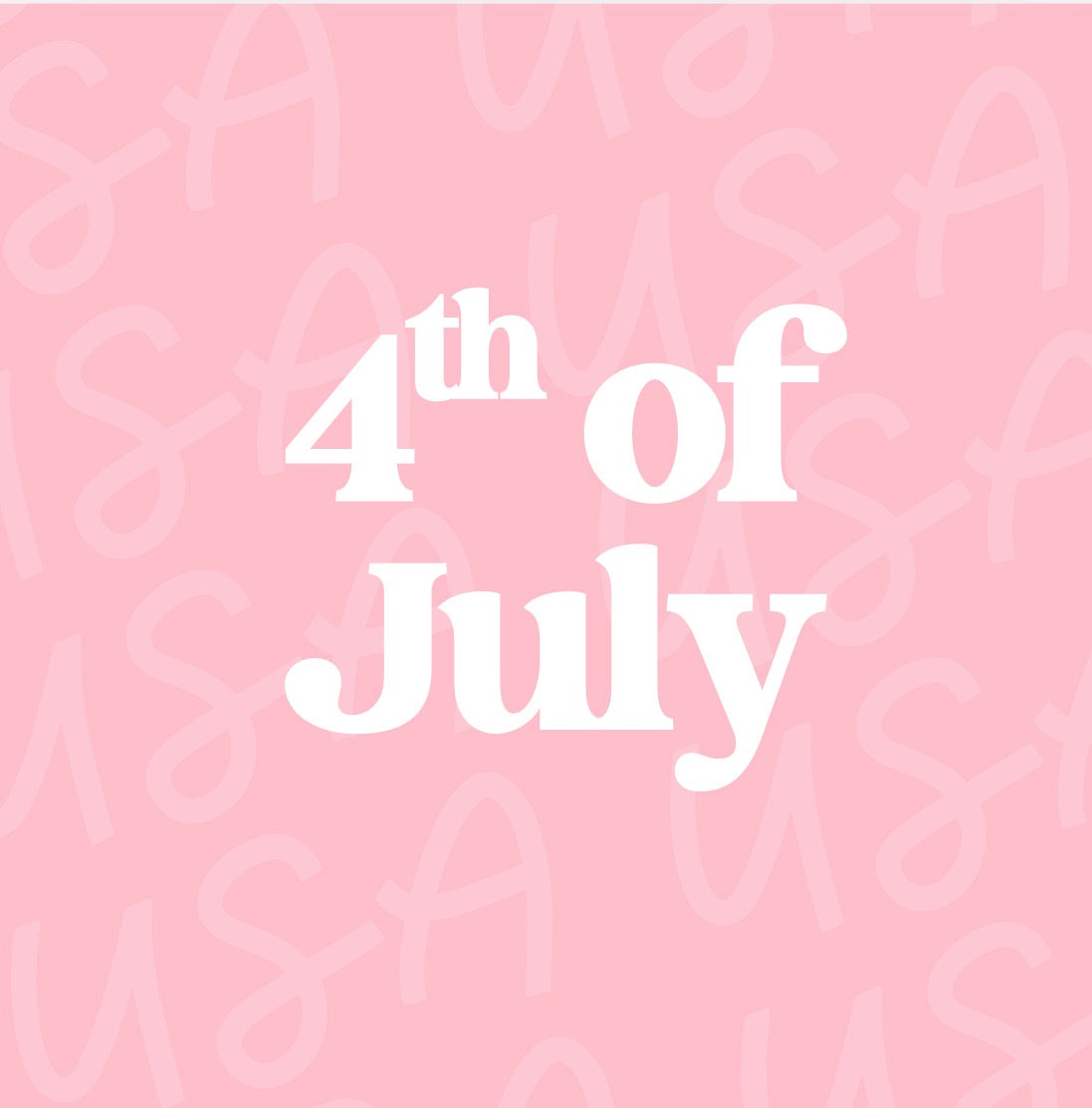 4th of July