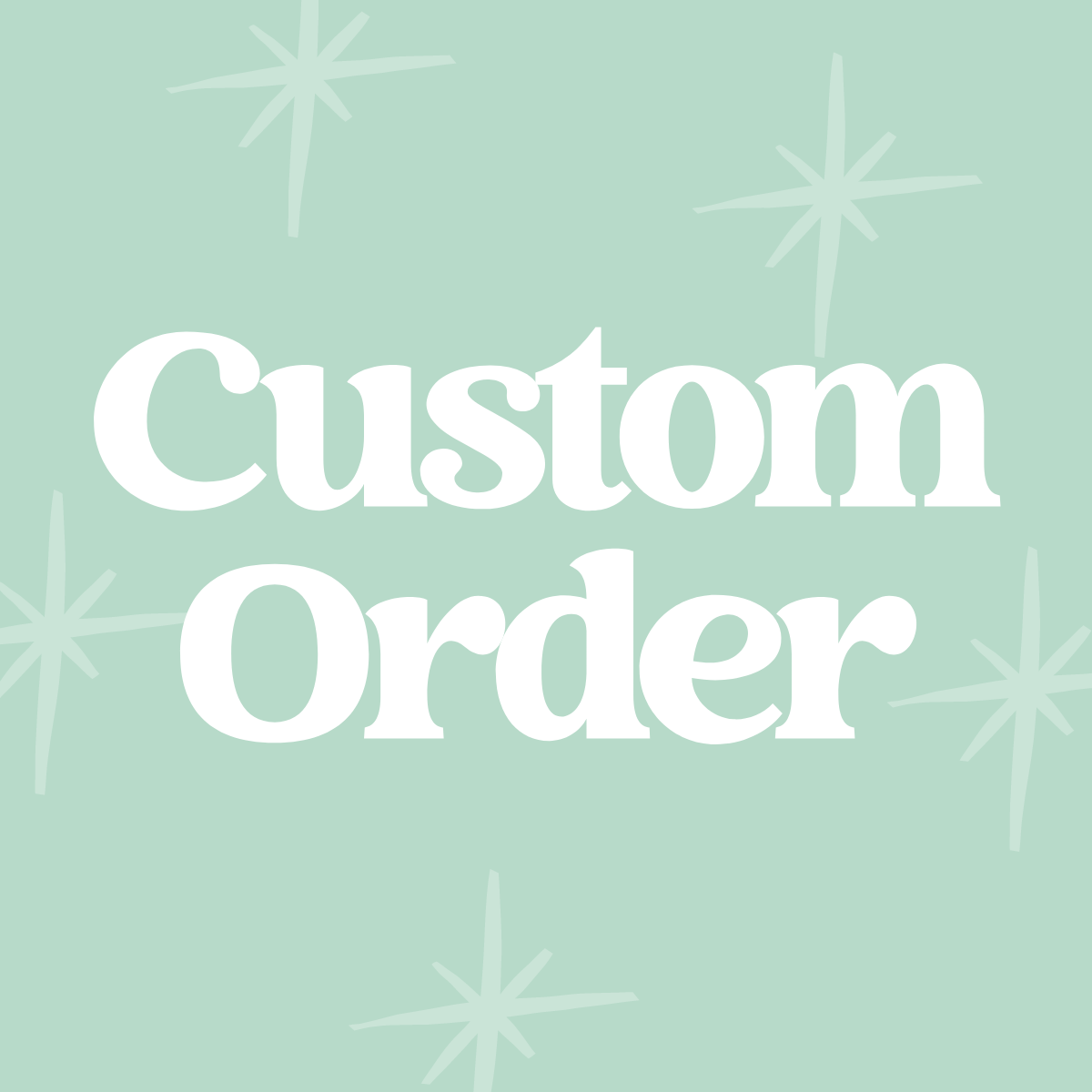 Custom Order