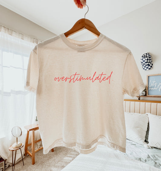 Overstimulated tee